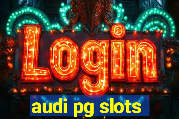audi pg slots
