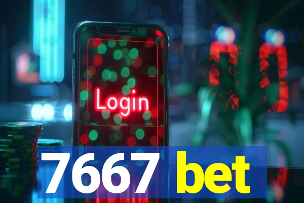 7667 bet