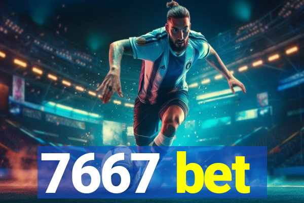 7667 bet