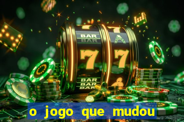 o jogo que mudou a hist贸ria torrent magnet