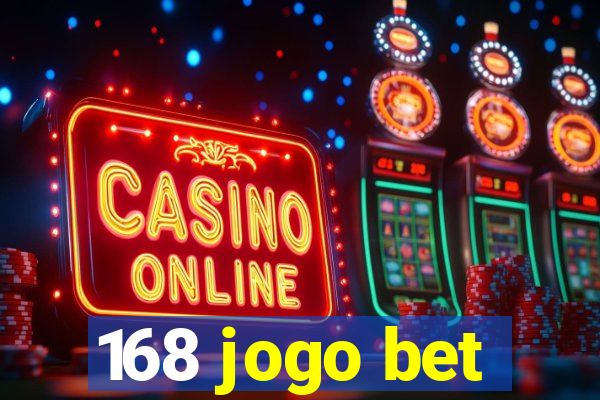 168 jogo bet