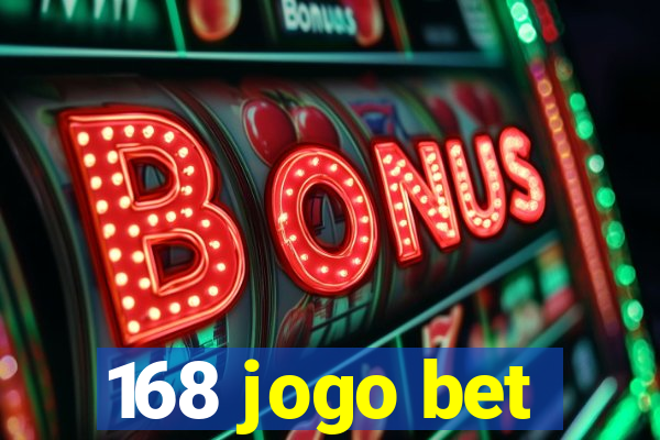 168 jogo bet