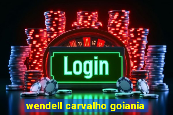 wendell carvalho goiania