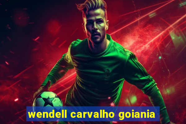 wendell carvalho goiania