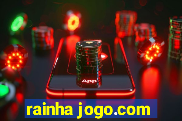 rainha jogo.com