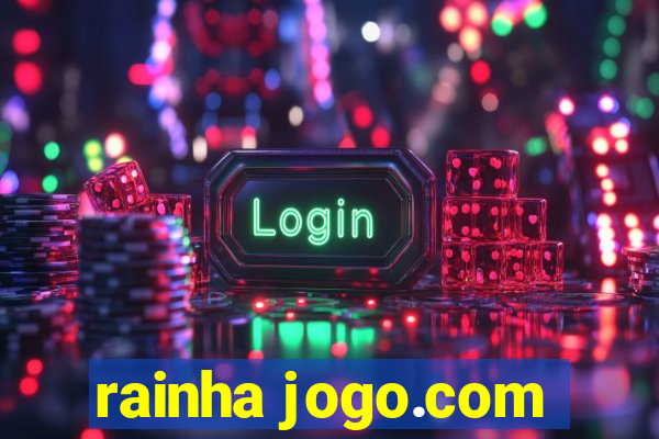 rainha jogo.com