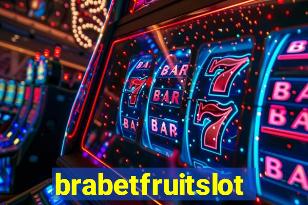 brabetfruitslot