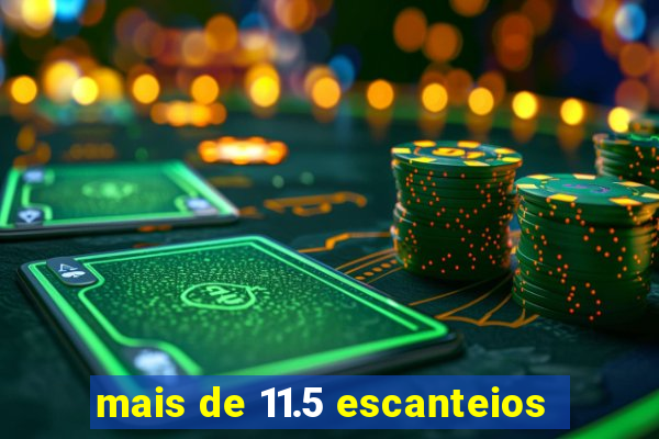 mais de 11.5 escanteios
