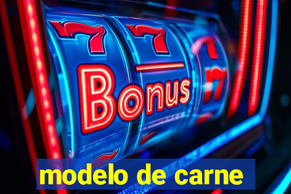 modelo de carne