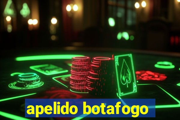 apelido botafogo