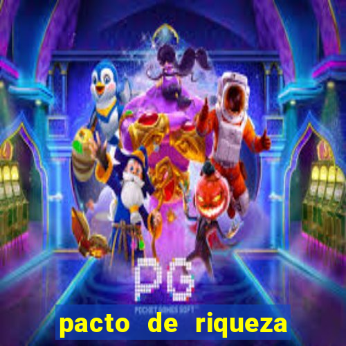 pacto de riqueza sao cipriano