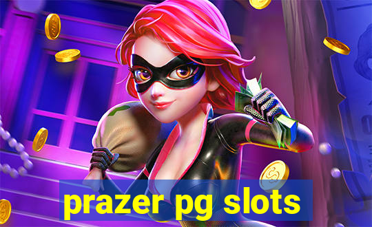 prazer pg slots