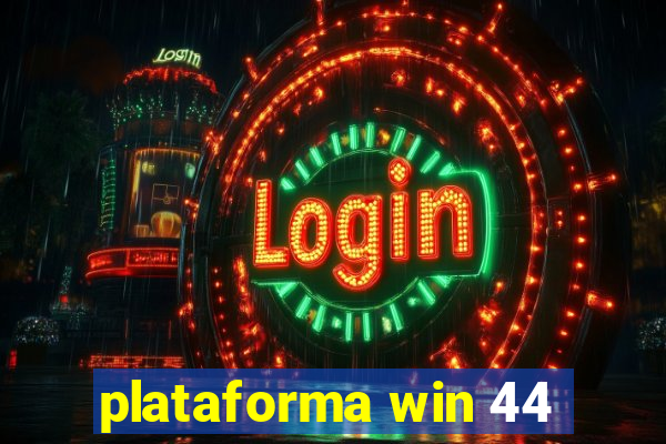plataforma win 44