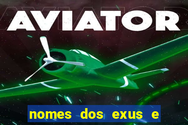 nomes dos exus e seus significados
