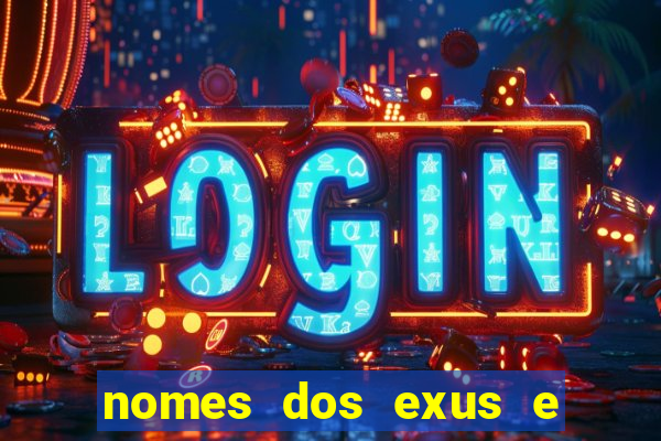 nomes dos exus e seus significados
