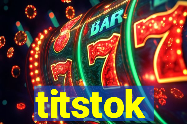 titstok