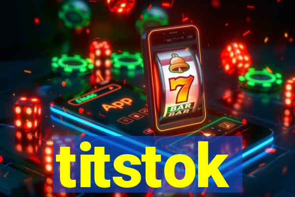 titstok