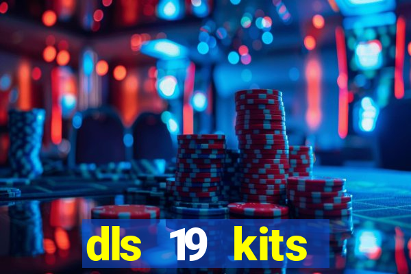 dls 19 kits barcelona 2019