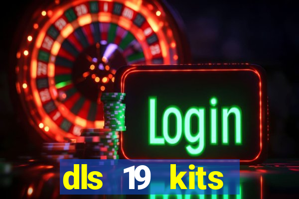 dls 19 kits barcelona 2019