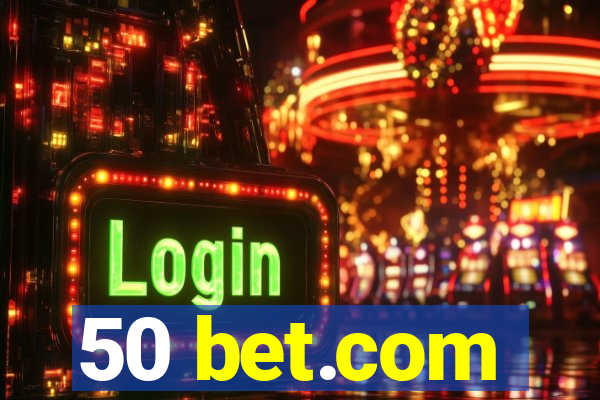 50 bet.com