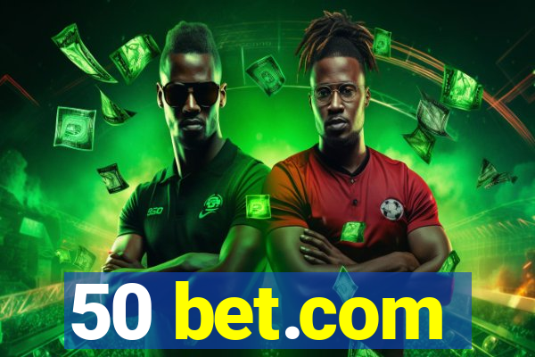 50 bet.com