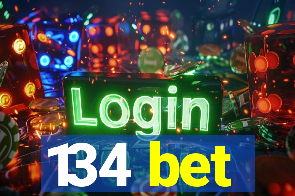 134 bet