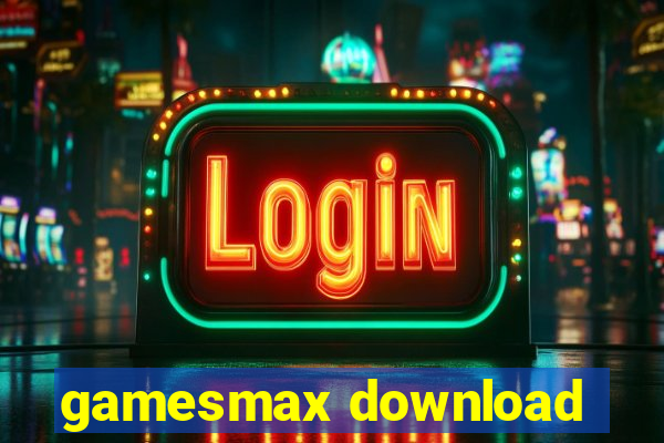 gamesmax download