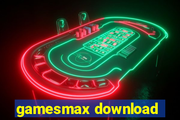 gamesmax download