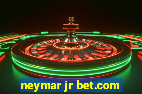neymar jr bet.com