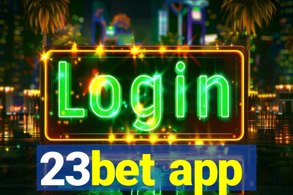 23bet app