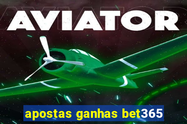 apostas ganhas bet365