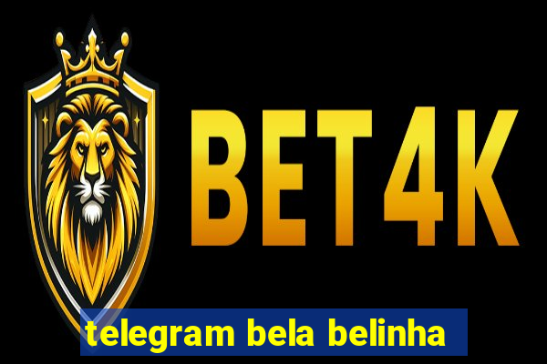 telegram bela belinha