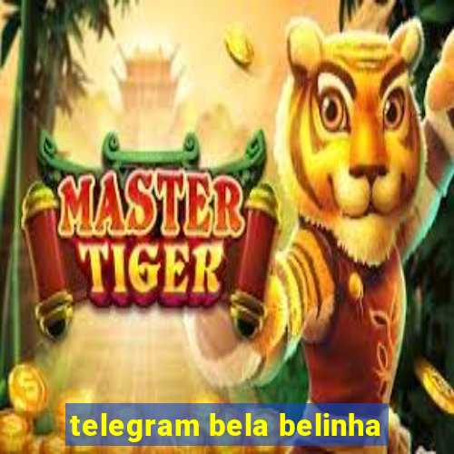 telegram bela belinha