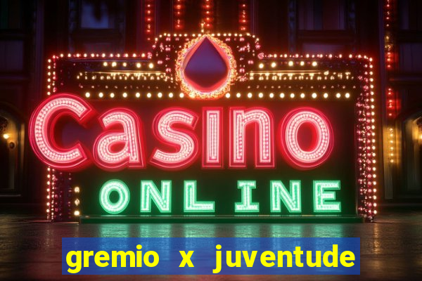 gremio x juventude futebol play hd