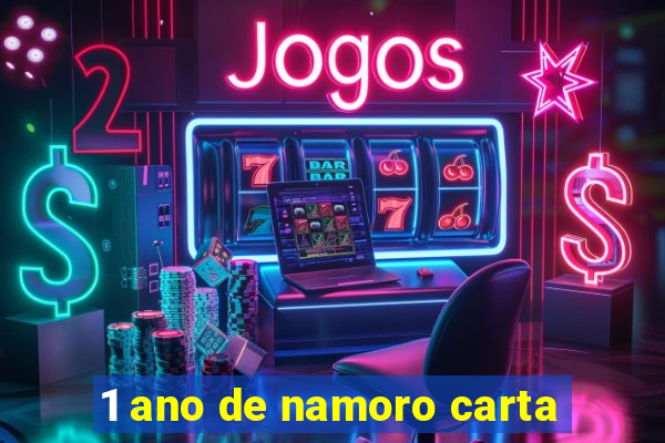 1 ano de namoro carta