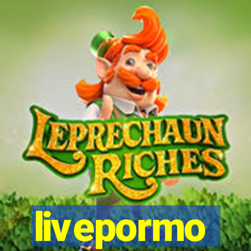 livepormo