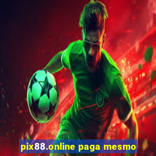pix88.online paga mesmo