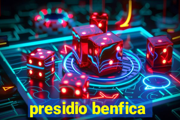 presidio benfica