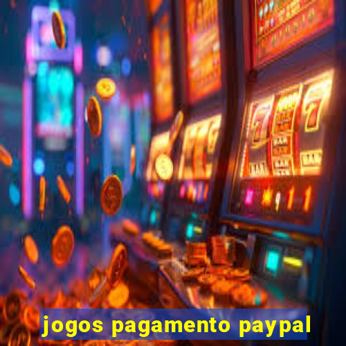 jogos pagamento paypal
