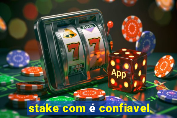 stake com é confiavel