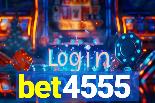 bet4555