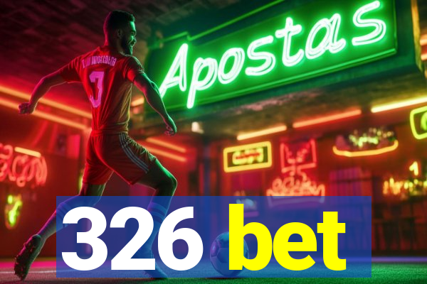 326 bet