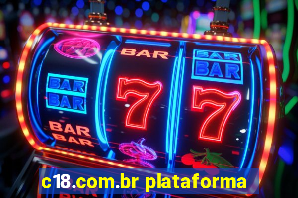 c18.com.br plataforma