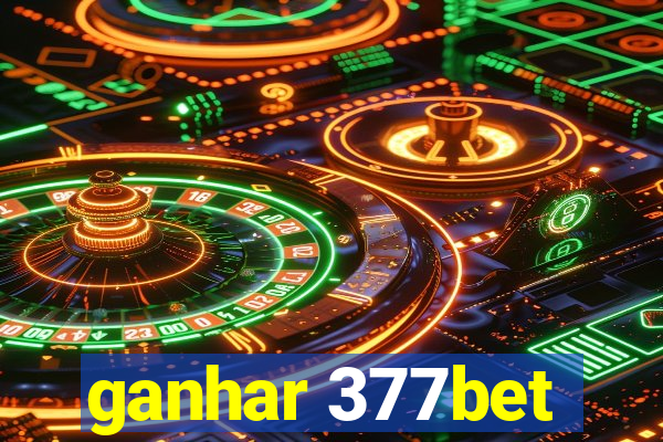 ganhar 377bet