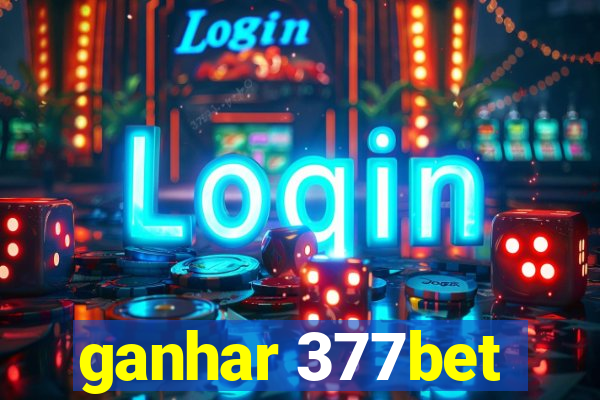 ganhar 377bet
