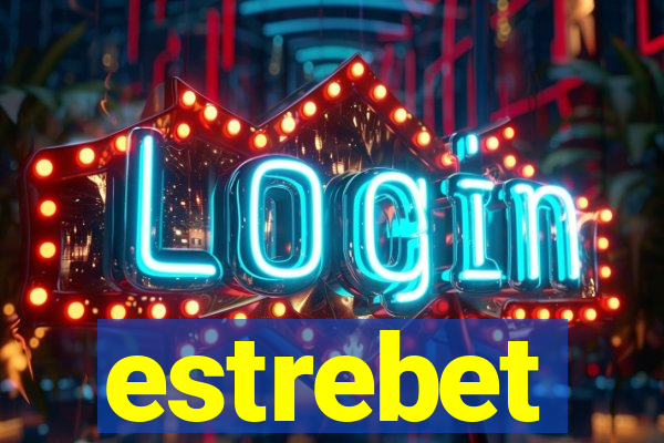 estrebet