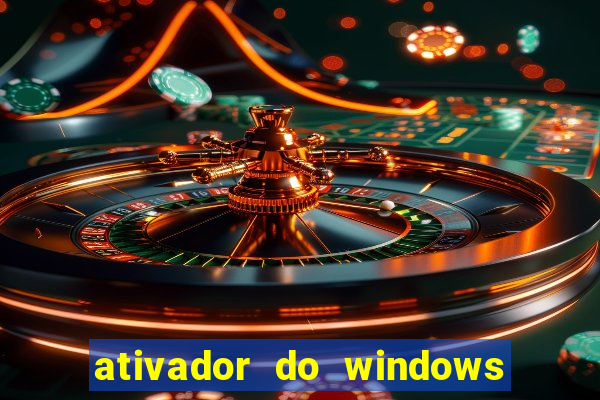 ativador do windows 7 ultimate