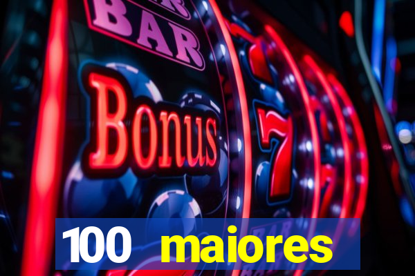 100 maiores empresas da bahia