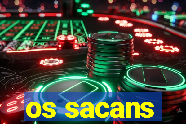 os sacans