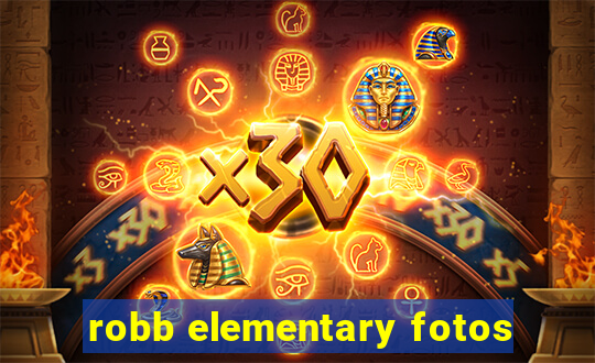 robb elementary fotos